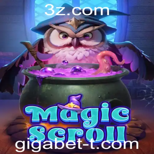 Descubra o Fascinante Mundo de MagicScroll e sua Relação com Gigabet